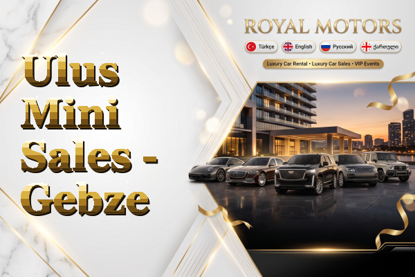 Ulus Mini Sales - Gebze
