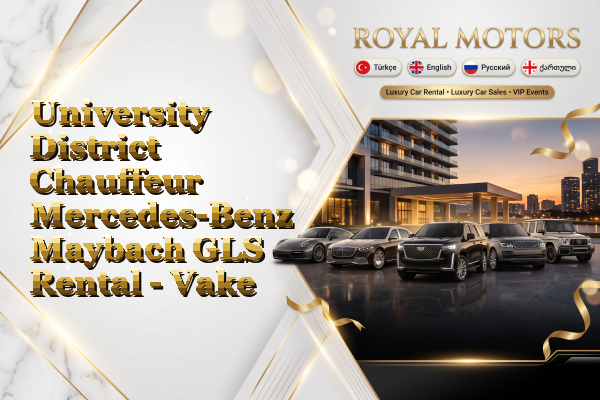 University District Chauffeur Mercedes-Benz Maybach GLS Rental - Vake
