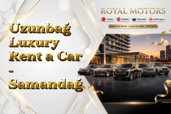 Uzunbağ Luxury Rent a Car - Samandağ