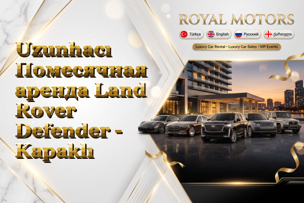 Uzunhacı Помесячная аренда Land Rover Defender - Kapaklı