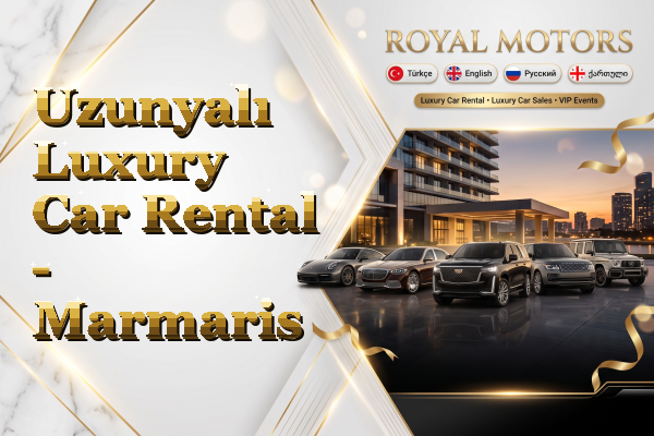Uzunyalı Luxury Car Rental - Marmaris