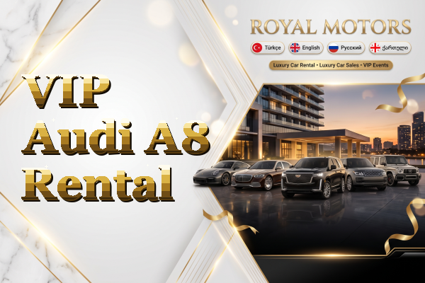 VIP Audi A8 Rental