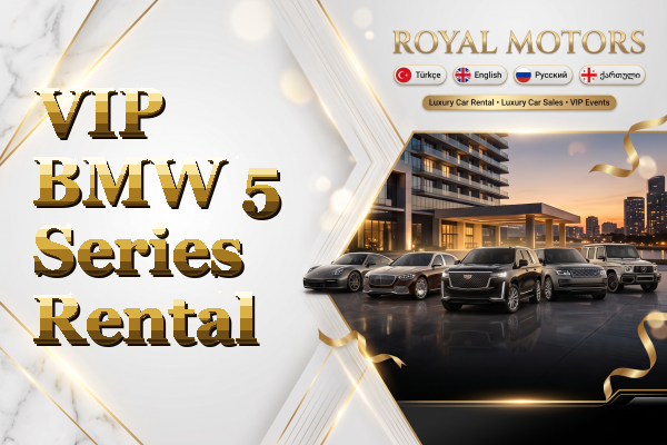 VIP BMW 5 Series Rental