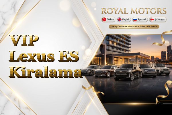 VIP Lexus ES Kiralama