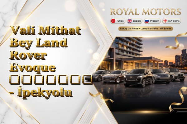 Vali Mithat Bey Land Rover Evoque გაყიდვა - İpekyolu