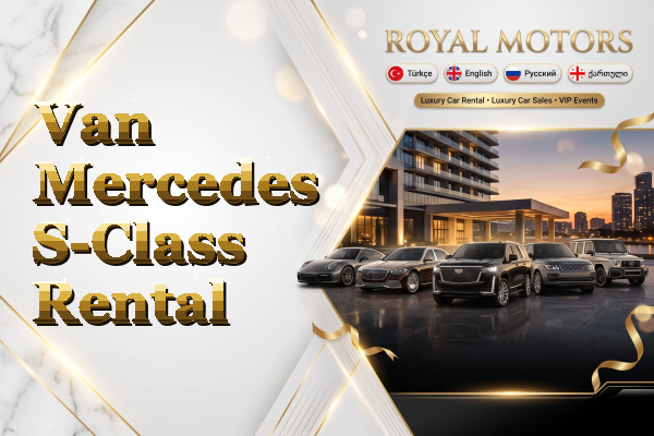 Van Mercedes S-Class Rental
