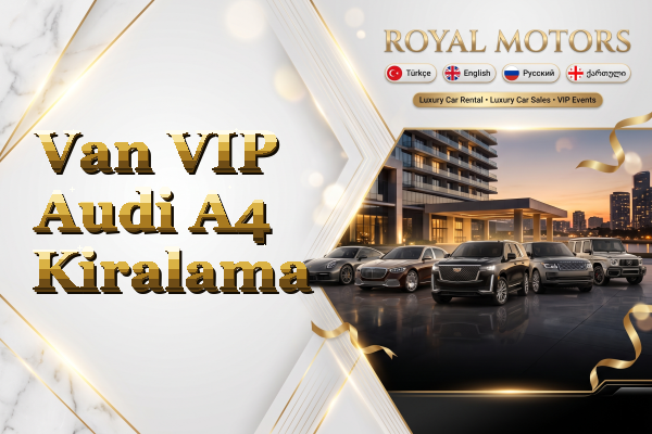 Van VIP Audi A4 Kiralama