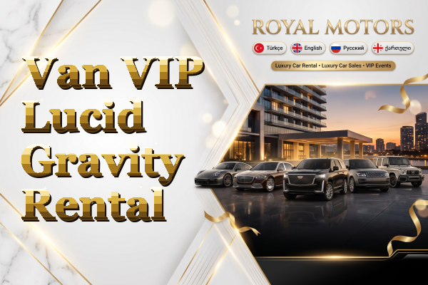 Van VIP Lucid Gravity Rental