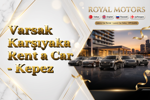 Varsak Karşıyaka Rent a Car - Kepez
