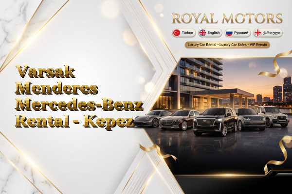 Varsak Menderes Mercedes-Benz Rental - Kepez