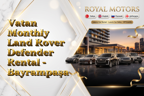 Vatan Monthly Land Rover Defender Rental - Bayrampaşa