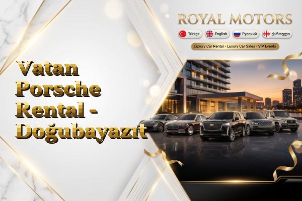 Vatan Porsche Rental - Doğubayazıt