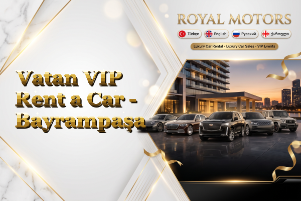 Vatan VIP Rent a Car - Bayrampaşa
