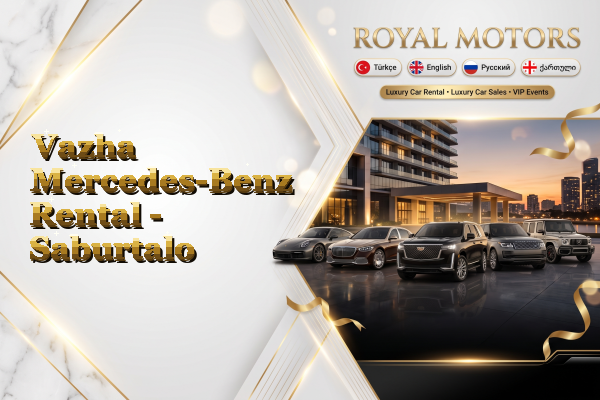 Vazha Mercedes-Benz Rental - Saburtalo