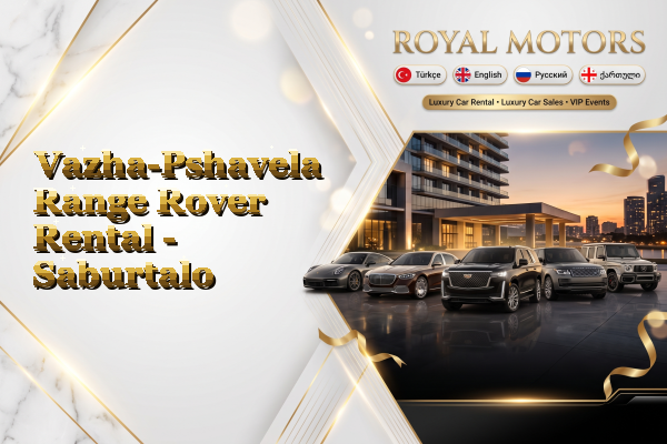 Vazha-Pshavela Range Rover Rental - Saburtalo