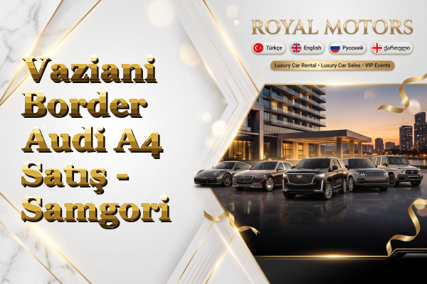 Vaziani Border Audi A4 Satış - Samgori