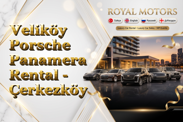 Veliköy Porsche Panamera Rental - Çerkezköy
