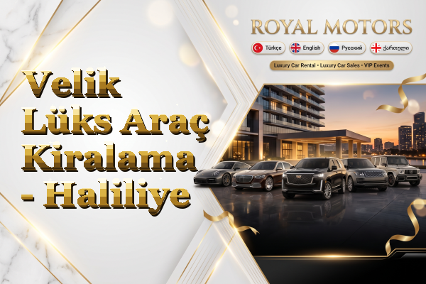 Velik Lüks Araç Kiralama - Haliliye