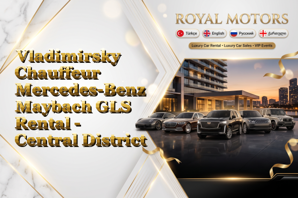 Vladimirsky Chauffeur Mercedes-Benz Maybach GLS Rental - Central District