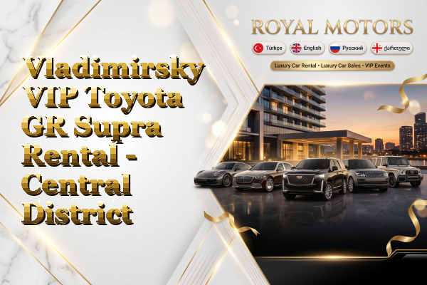 Vladimirsky VIP Toyota GR Supra Rental - Central District