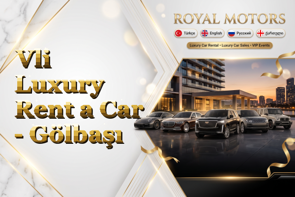 Vli Luxury Rent a Car - Gölbaşı