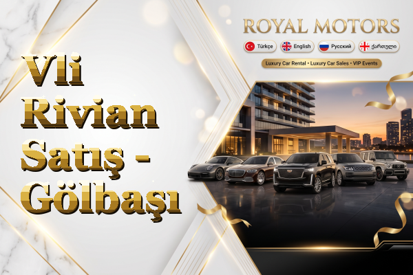Vli Rivian Satış - Gölbaşı