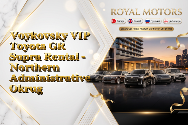 Voykovsky VIP Toyota GR Supra Rental - Northern Administrative Okrug