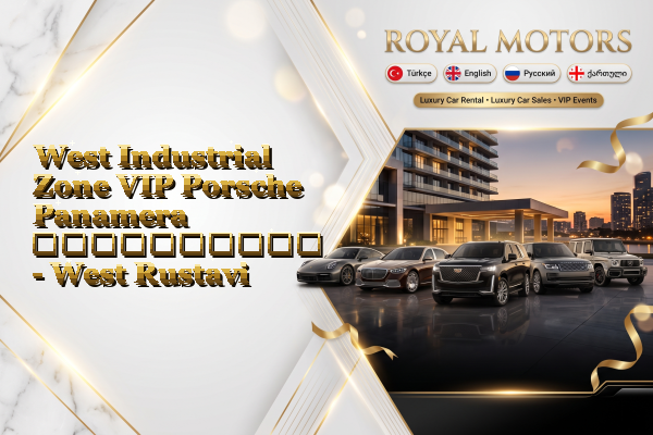 West Industrial Zone VIP Porsche Panamera გაქირავება - West Rustavi