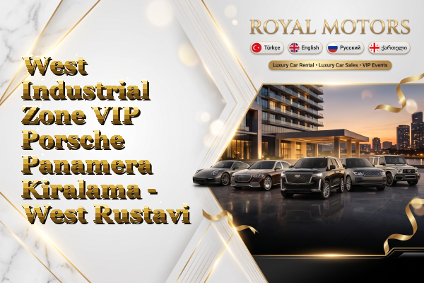 West Industrial Zone VIP Porsche Panamera Kiralama - West Rustavi