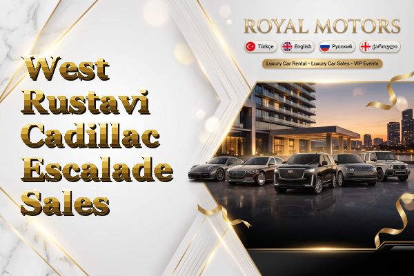 West Rustavi Cadillac Escalade Sales
