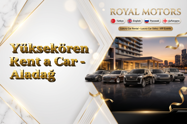 Yüksekören Rent a Car - Aladağ