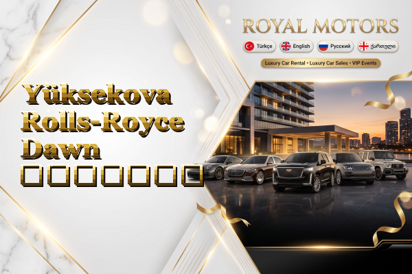 Yüksekova Rolls-Royce Dawn გაყიდვა