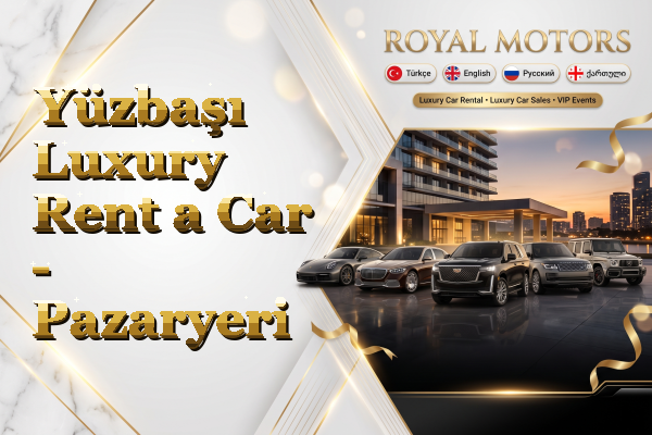 Yüzbaşı Luxury Rent a Car - Pazaryeri