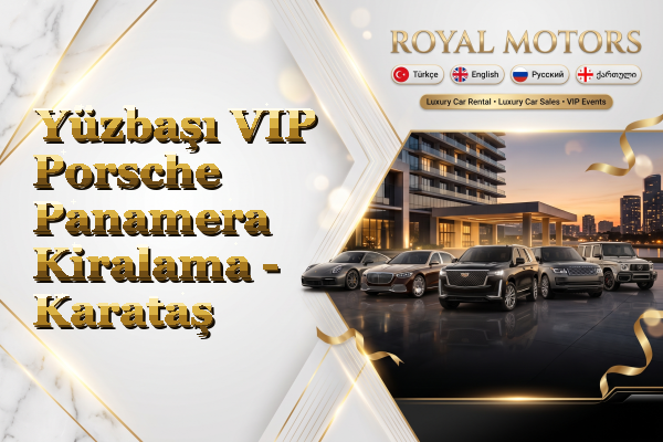 Yüzbaşı VIP Porsche Panamera Kiralama - Karataş
