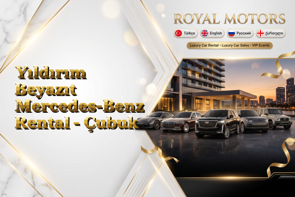 Yıldırım Beyazıt Mercedes-Benz Rental - Çubuk