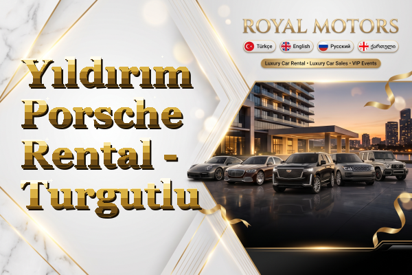 Yıldırım Porsche Rental - Turgutlu