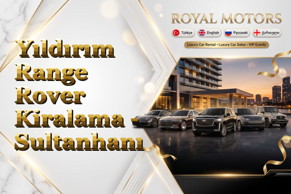 Yıldırım Range Rover Kiralama - Sultanhanı