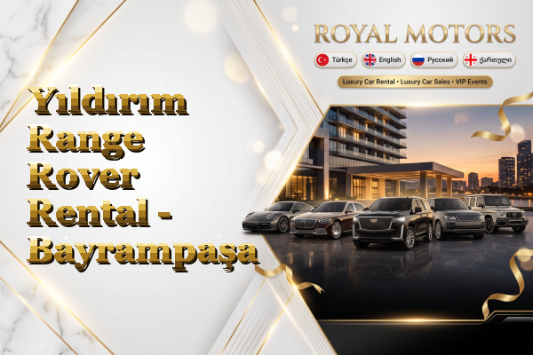 Yıldırım Range Rover Rental - Bayrampaşa