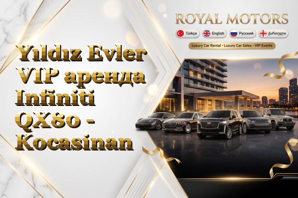 Yıldız Evler VIP аренда Infiniti QX80 - Kocasinan