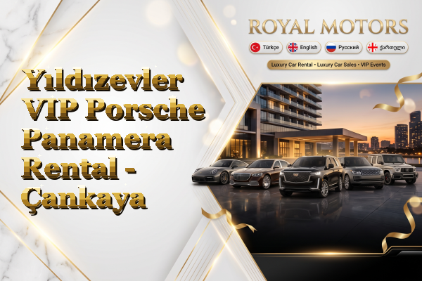 Yıldızevler VIP Porsche Panamera Rental - Çankaya