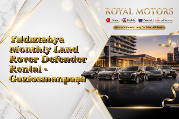 Yıldıztabya Monthly Land Rover Defender Rental - Gaziosmanpaşa
