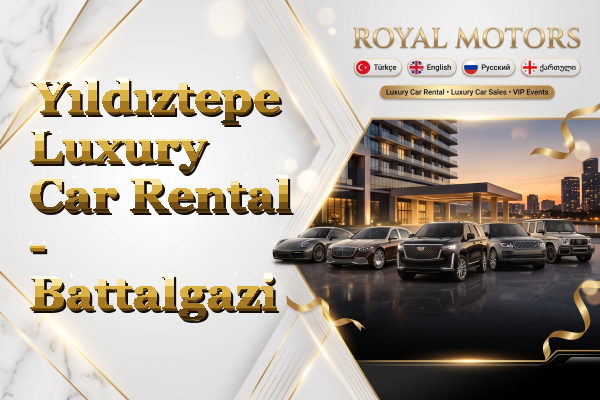 Yıldıztepe Luxury Car Rental - Battalgazi