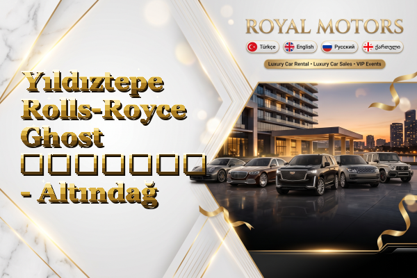 Yıldıztepe Rolls-Royce Ghost გაყიდვა - Altındağ