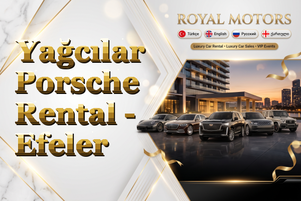Yağcılar Porsche Rental - Efeler