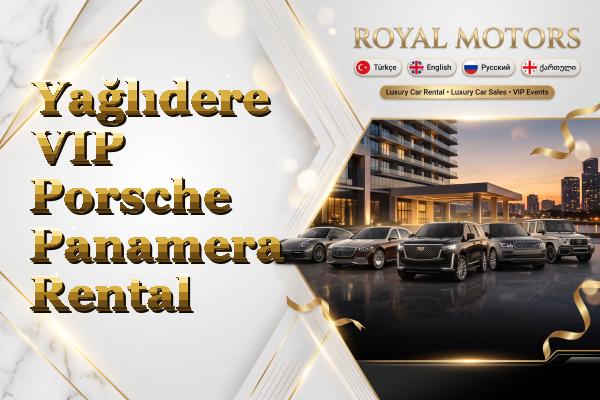 Yağlıdere VIP Porsche Panamera Rental