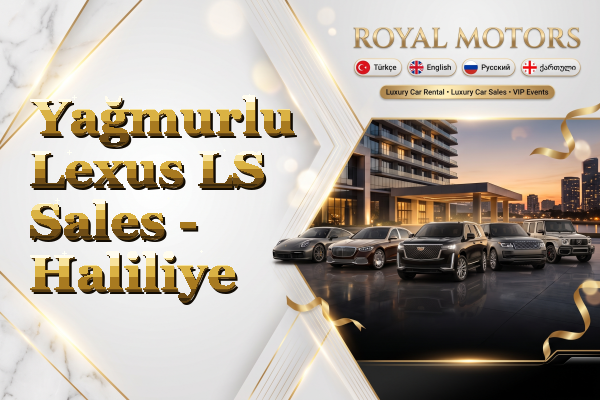 Yağmurlu Lexus LS Sales - Haliliye