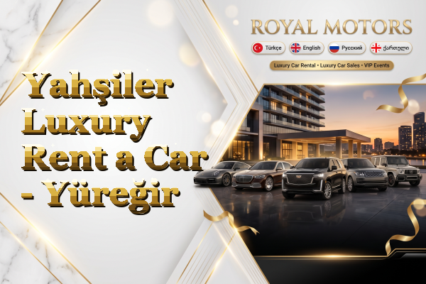 Yahşiler Luxury Rent a Car - Yüreğir
