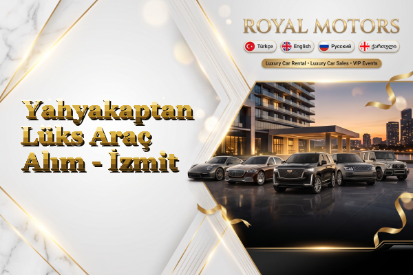 Yahyakaptan Lüks Araç Alım - İzmit