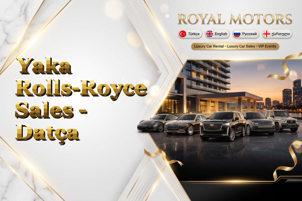 Yaka Rolls-Royce Sales - Datça