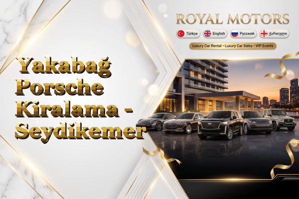 Yakabağ Porsche Kiralama - Seydikemer